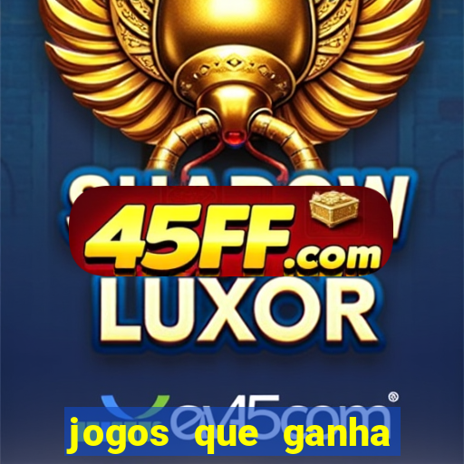 jogos que ganha dinheiro sem pagar